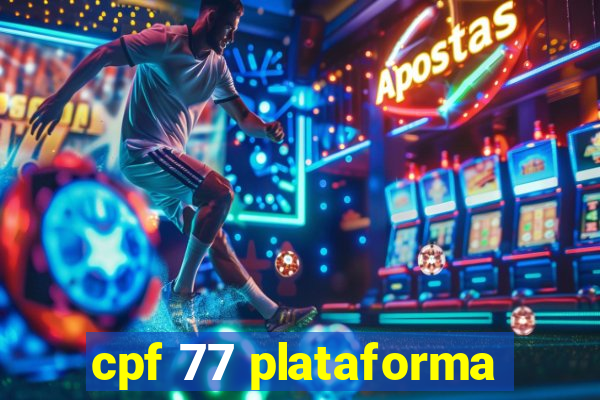 cpf 77 plataforma